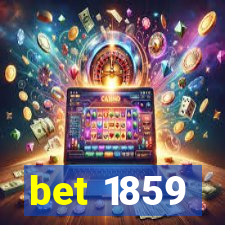 bet 1859
